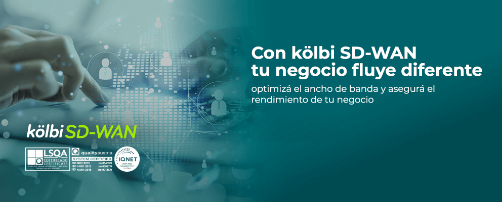 Con kölbi SD-WAN tu negocio fluye diferente