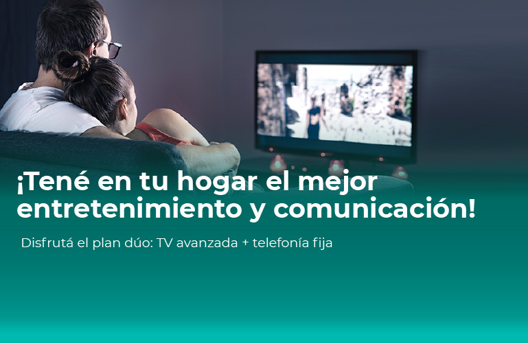 Disfrutá el plan dúo: TV avanzada + telefonía fija