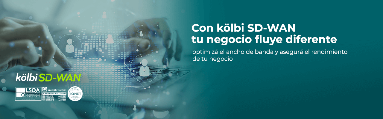 Con kölbi SD-WAN tu negocio fluye diferente