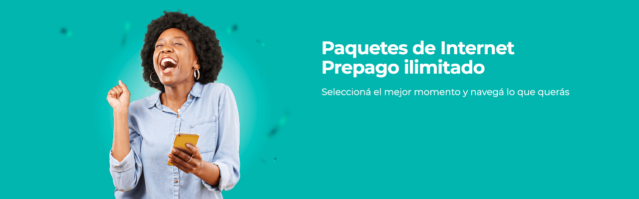 Paquetes de Internet prepago ilimitados, seleccioná tu momento y navegá lo que querás