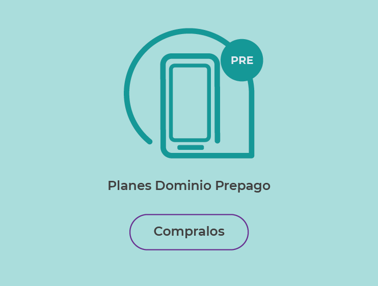 Accedé acá y activá tu plan Dominio prepago