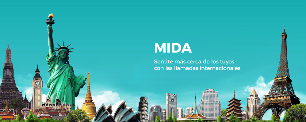 MIDA Sentite más cerca de los tuyos con las llamadas internacionales