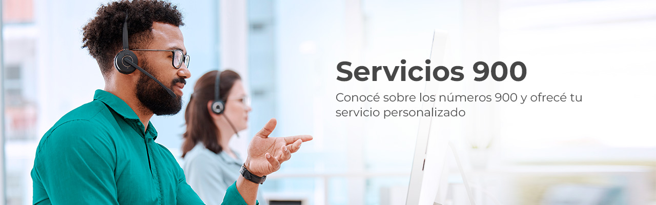 Conocé sobre la línea gratuita 900 y ofrecé tu servicio personalizado