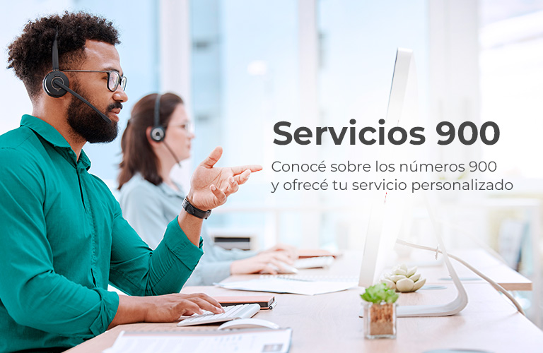 Conocé sobre la línea gratuita 900 y ofrecé tu servicio personalizado