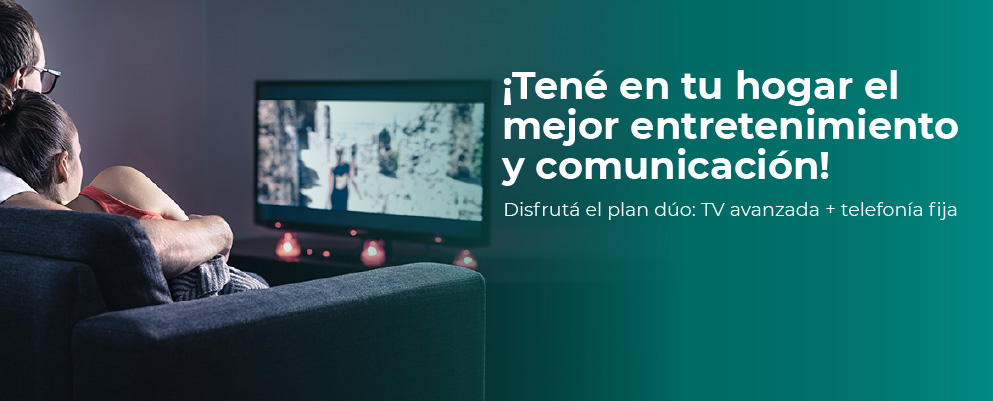 Disfrutá el plan dúo: TV avanzada + telefonía fija