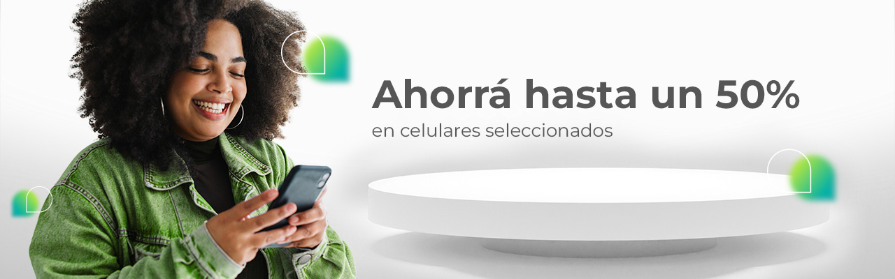 Ahorrá hasta un 50% en celulares seleccionados