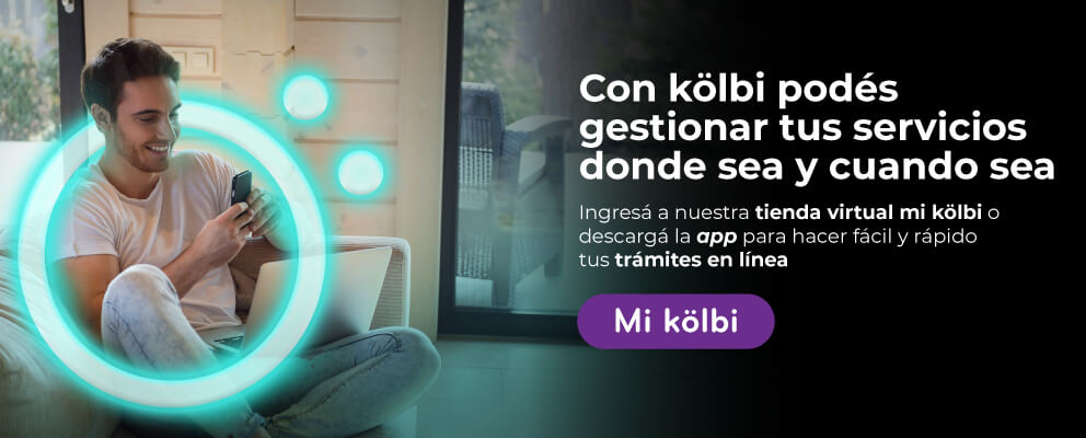 Con kölbi podés gestionar tus servicios donde sea y cuando sea. Ingresá a nuestra tienda virtual