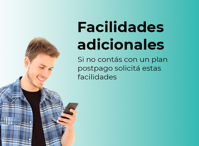 Si no contás con un plan postpago solicitá estas facilidades