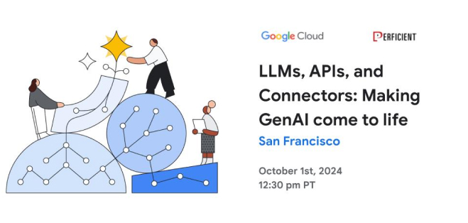 LLMs, APIs, and Connectors: Making GenAI Come to Life