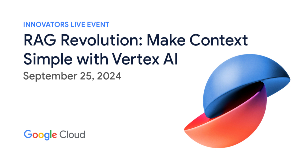 RAG Revolution: Make Context Simple with Vertex AI