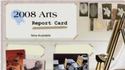 2008 Arts Report Card Now Available