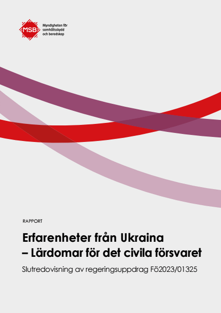 Erfarenheter från Ukraina : Lärdomar för det civila försvaret. Slutredovisning av regeringsuppdrag Fö2023/01325