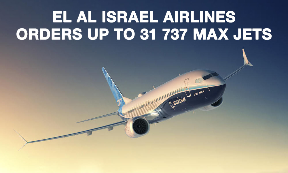 EL AL Israel Airlines Orders up to 31 737 MAX Jets