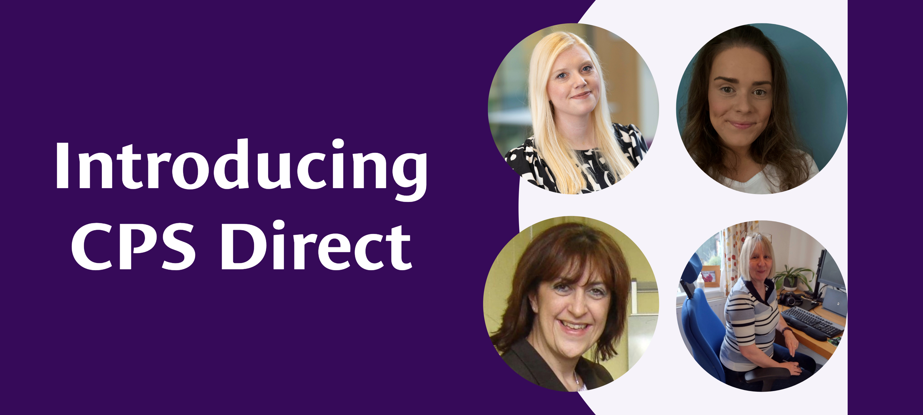 Text reads: 'Introducing CPS Direct'. There are four photos of members of our CPSD team.