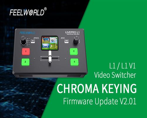 FEELWORLD LIVEPRO L1/L1V1 Video Switcher Firmware Update V2.01