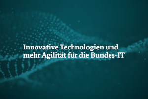 Ausschnitt Titelseite mit Slogan "Innovative Technologien und mehr Agilität für die IT des Bundes"