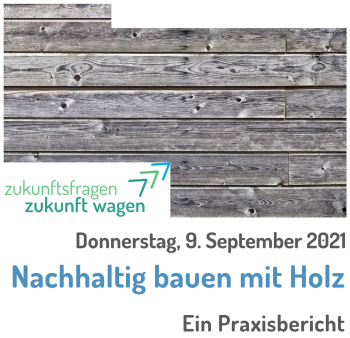 Plakat mit Aufschrift "Nachhaltig bauen mit Holz - Ein Praxisbericht"