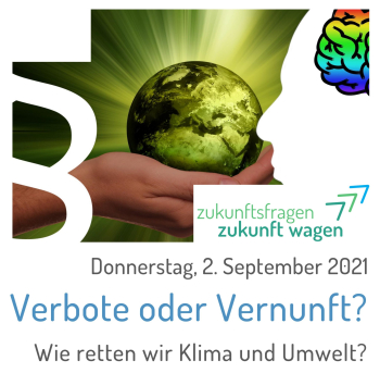 Plakat mit Aufschrift "Verbote oder Vernunft? - Wie retten wir Klima und Umwelt?"