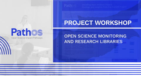 PathOS Project Workshop: Open Science Monitoring and Research Libraries