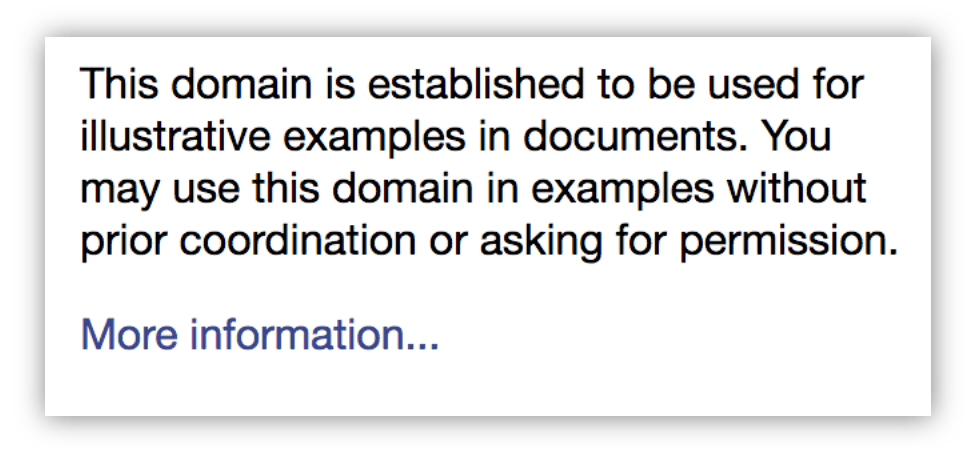 Text, der "this domain is established to be used for illustrative examples in documents. You may use this domain in examples without prior coordination or asking for permission." liest und ein "More information" Link.