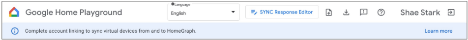 This figure shows how Google Home Playground will indicate how to
            complete account linking in order to sync virtual devices from and
            to Home Graph