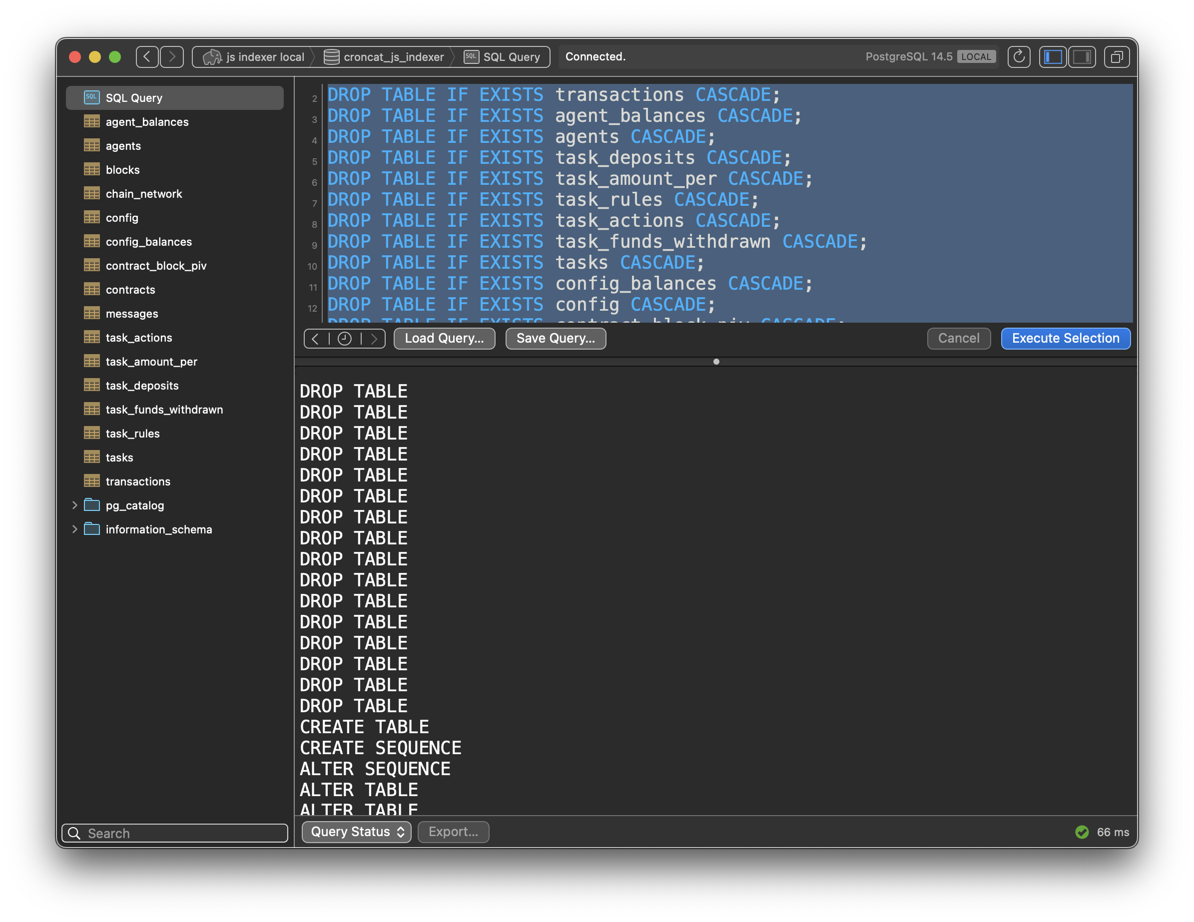 Select all from the SQL Query tab and run them all