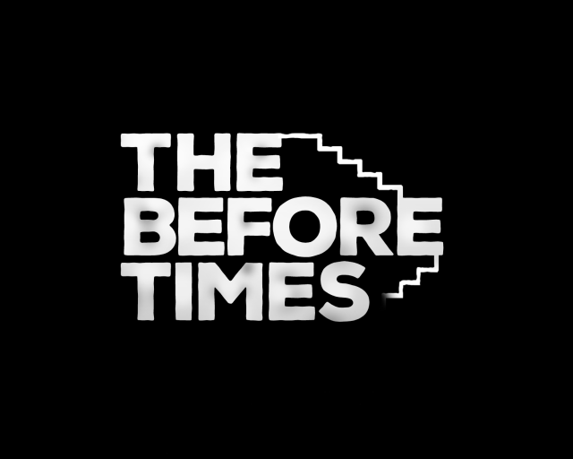 'The Before Times'