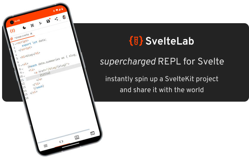 A mockup of a phone with a Screenshot of SvelteLab.dev opened. SvelteLab: A REPL for SvelteKit projects: quickly spin up a SvelteKit Projects and share it with the world!