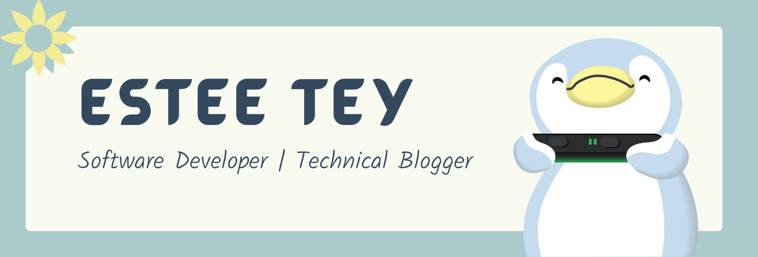 Hi there! I'm Estee Tey, a Software Developer & Technical Blogger!