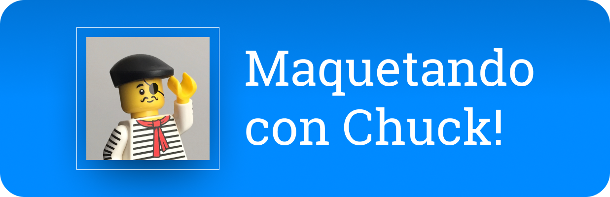 [ES] Maquetando con Chuck!