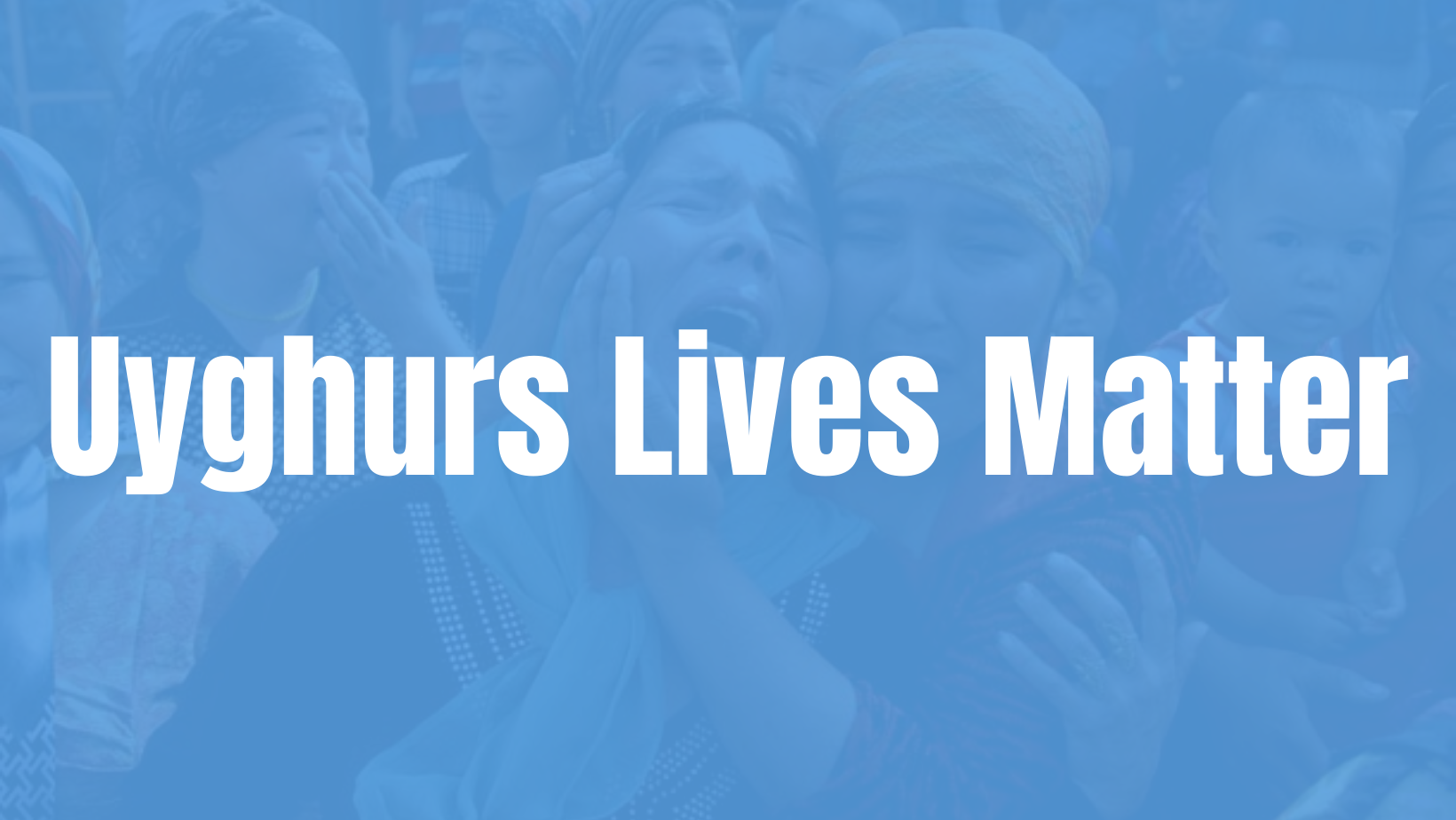 Uyghurs Lives Matter Banner