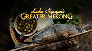 Luke Nguyen's Greater Mekong thumbnail