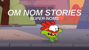 Om Nom Stories: Super-Noms thumbnail