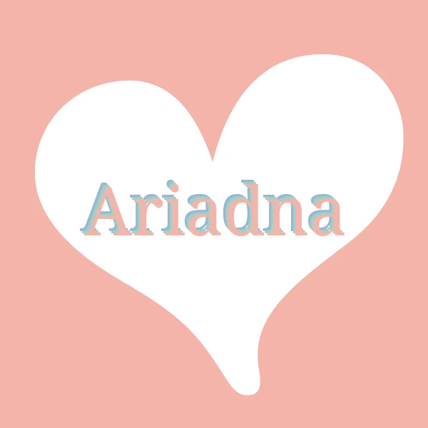 I love Ariadna