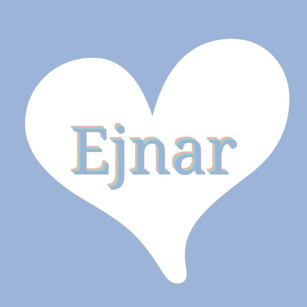 I love Ejnar