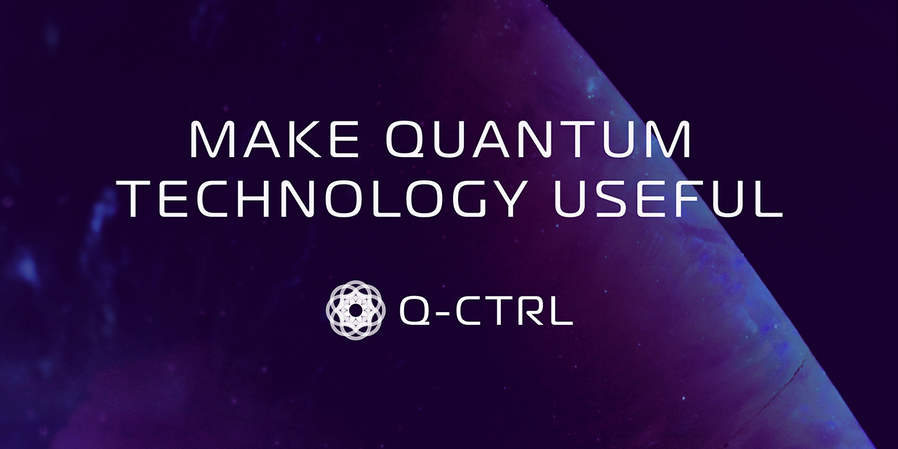 Q-CTRL: Make quantum technology useful