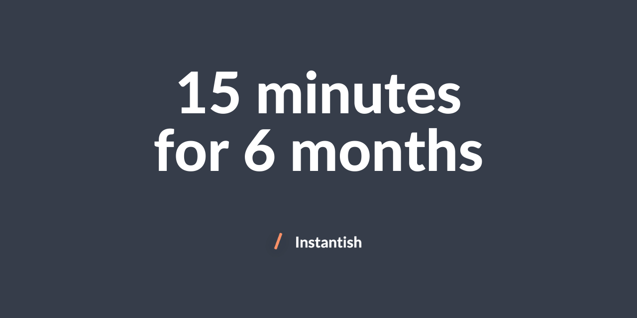 15-minutes-for-6-months