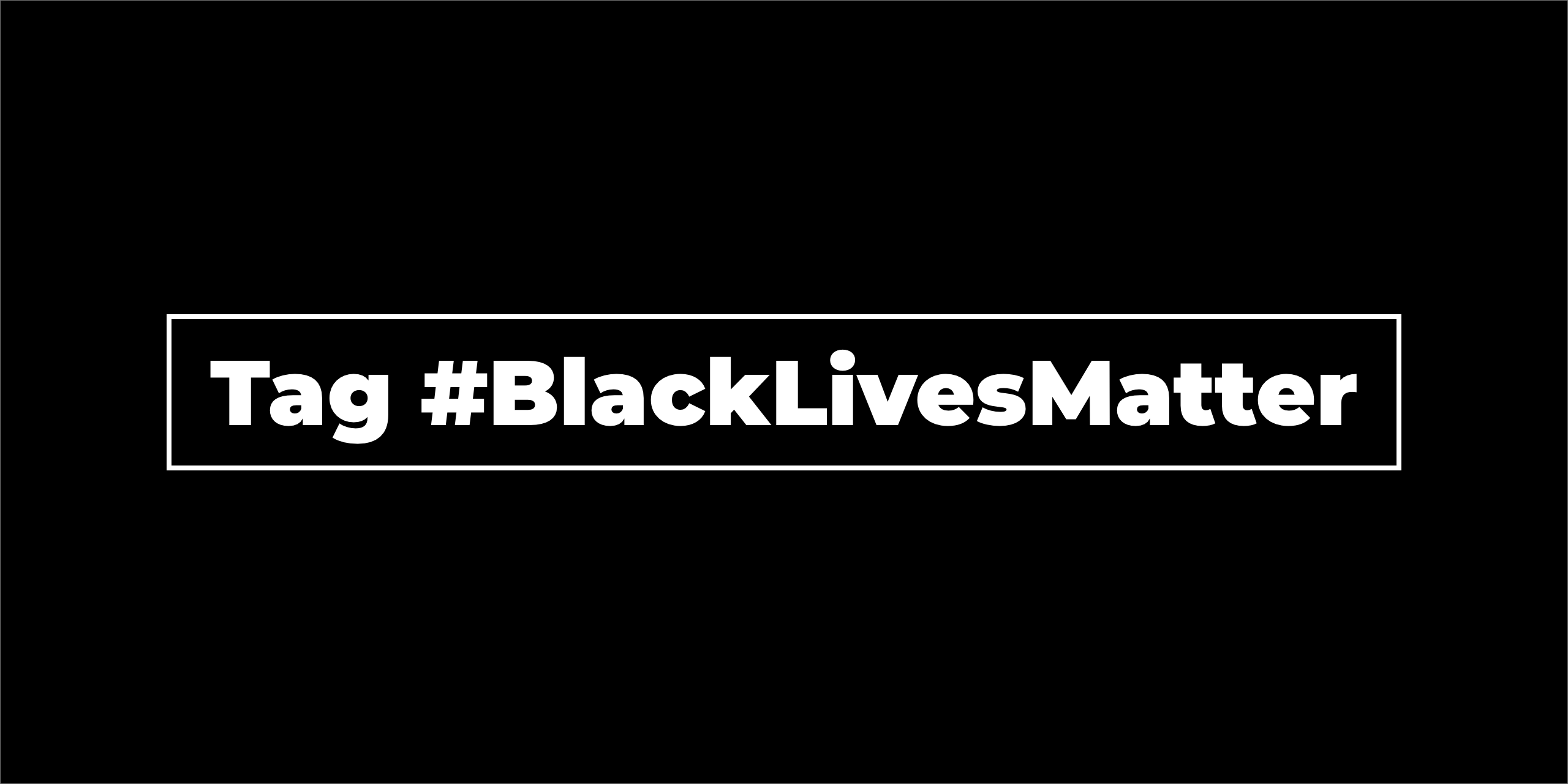 TagBlackLivesMatter