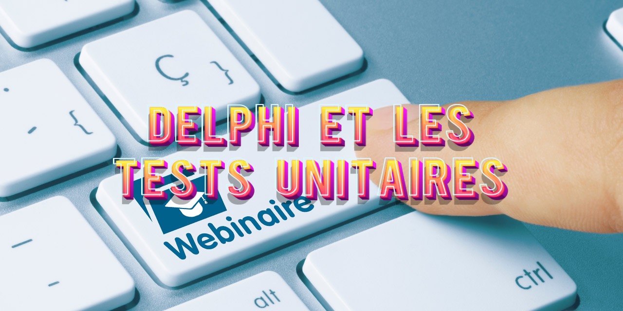 DelphiEtLesTestsUnitaires