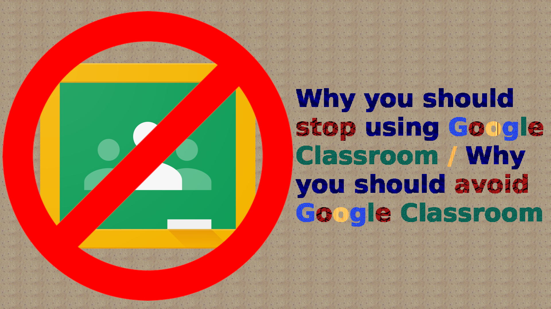 Stop-using-Google-Classroom