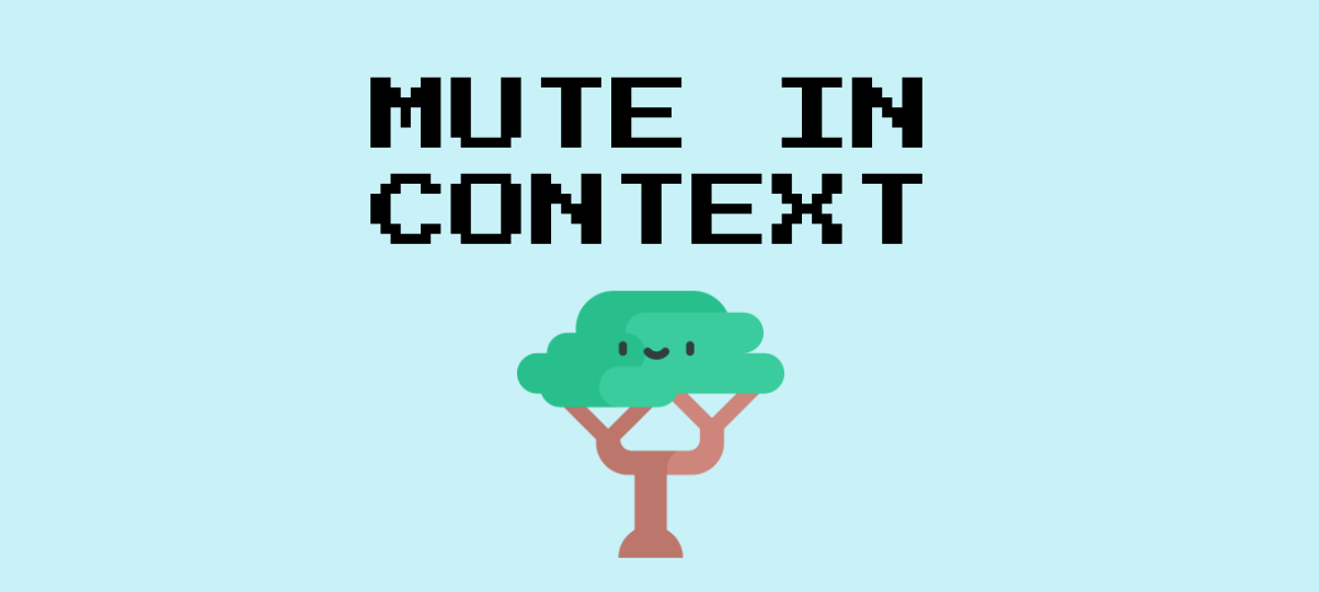 MuteInContext