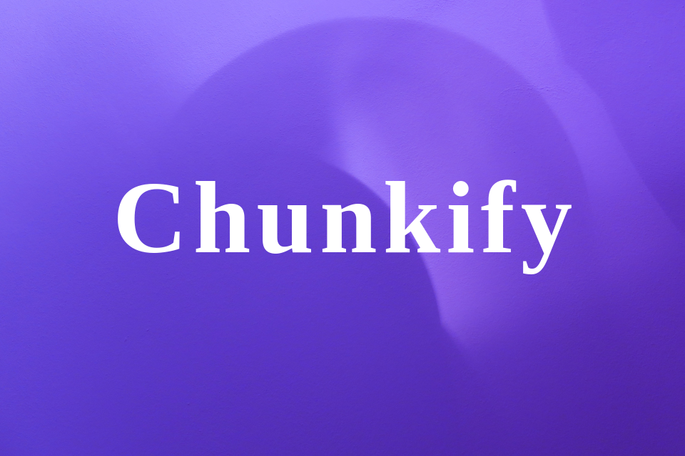 chunkify