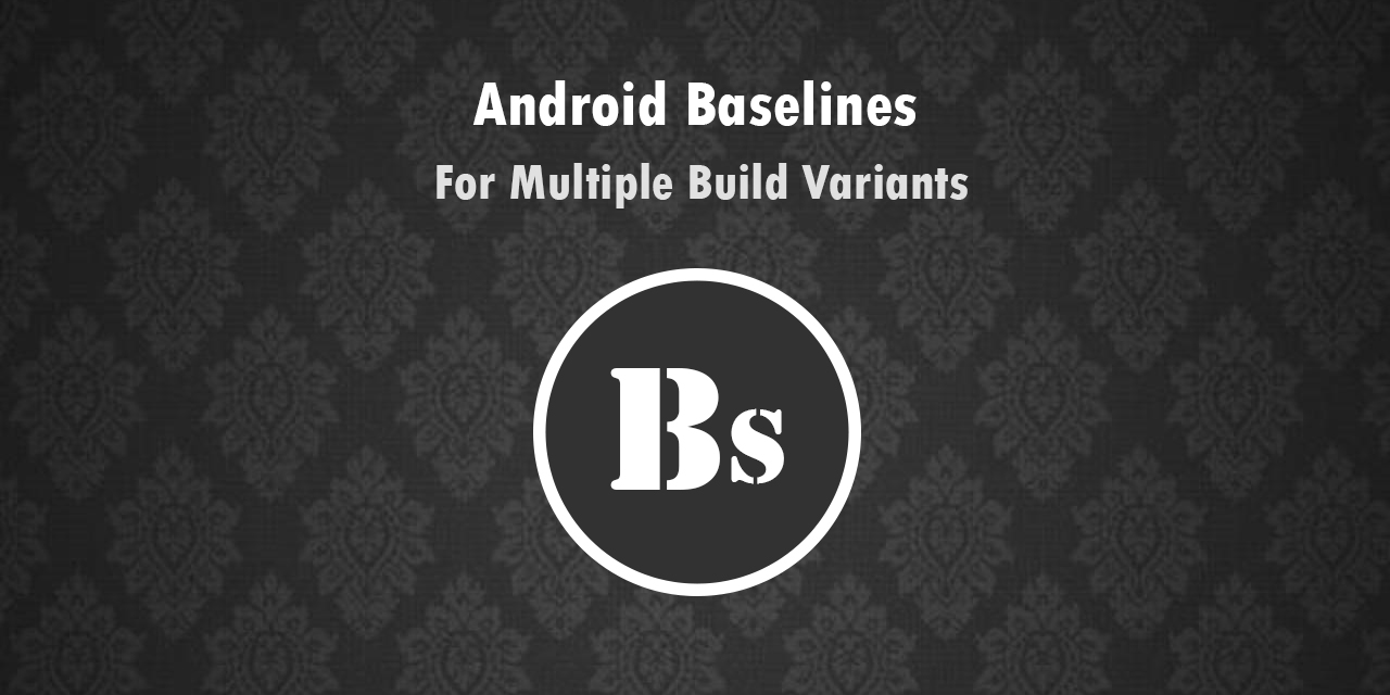 baselines-for-multiple-build-variants