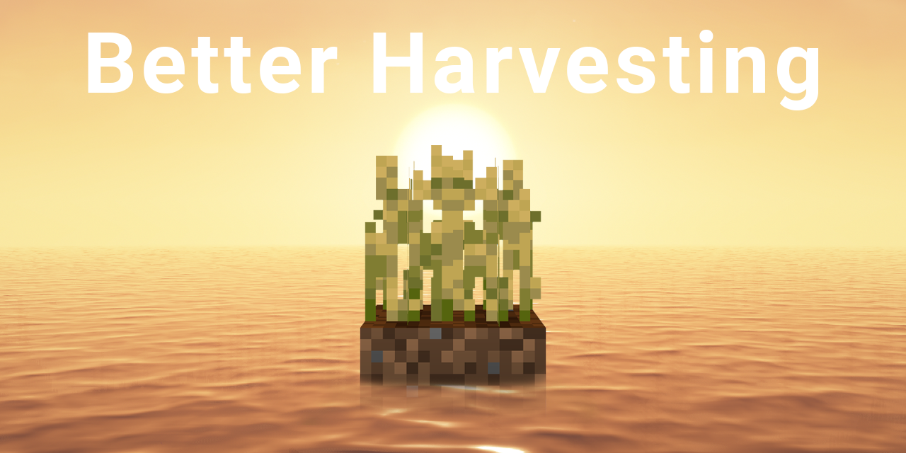 BetterHarvesting