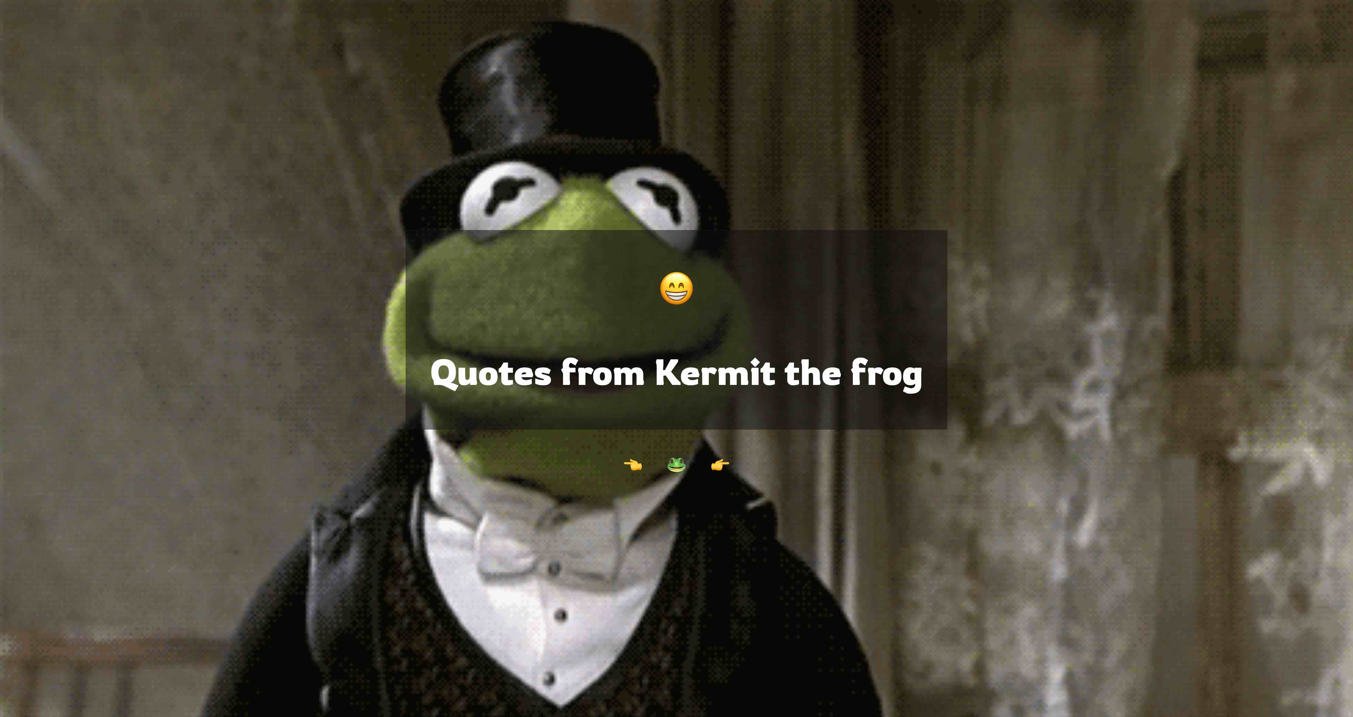 Kermit-Quote-Show