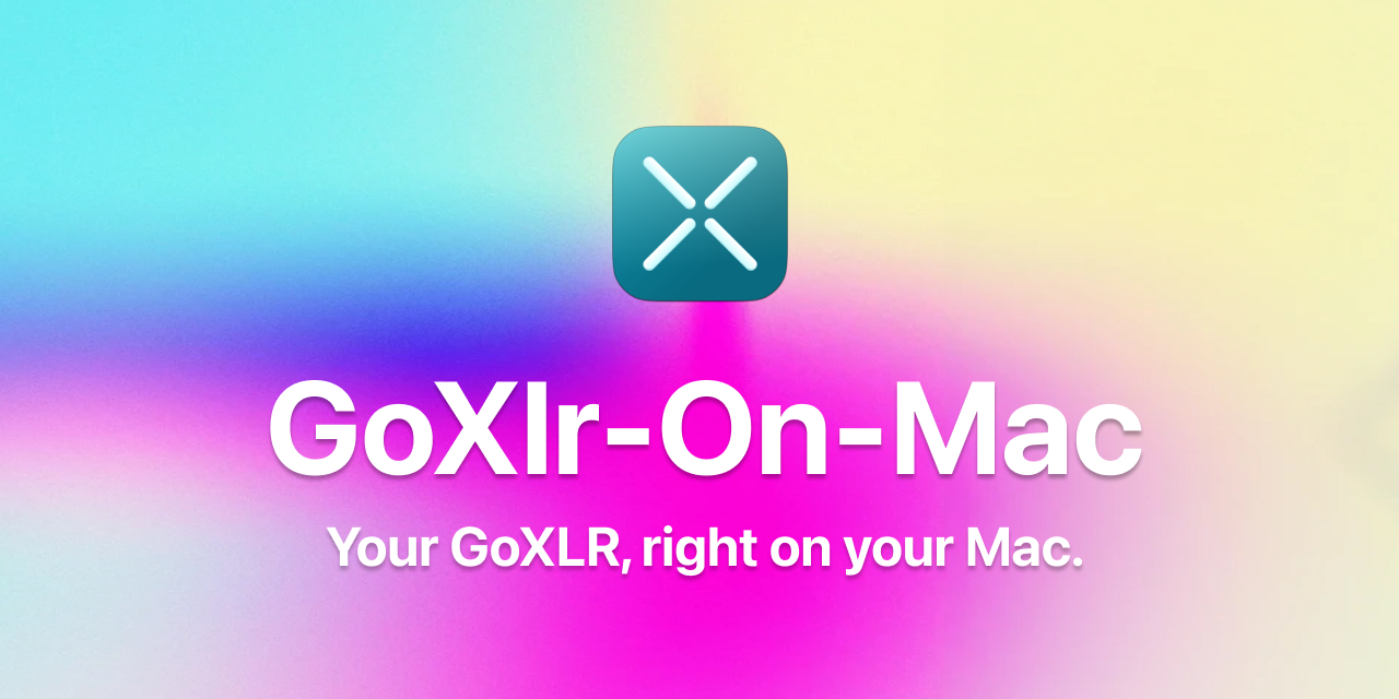 GoXlr-Macos