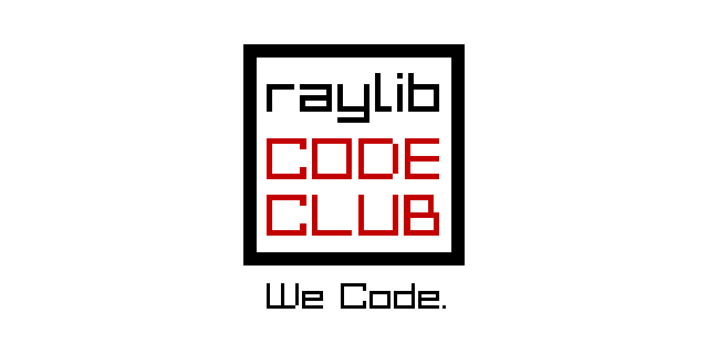 raylib-code-club