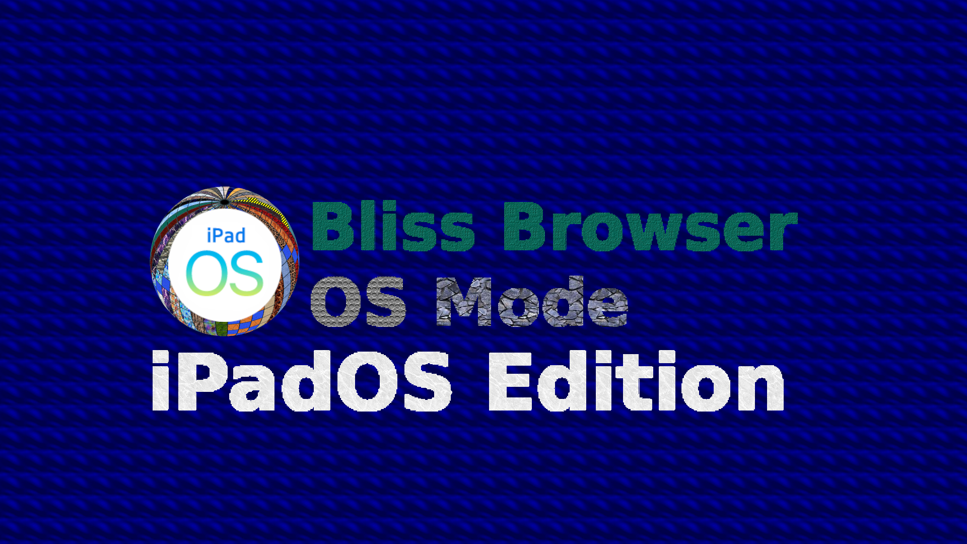 Bliss_Browser_OSMode_iPadOS_Shell