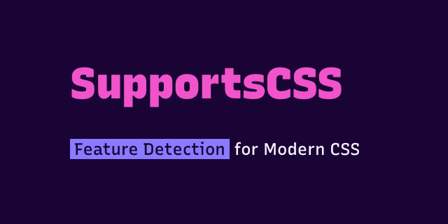 SupportsCSS