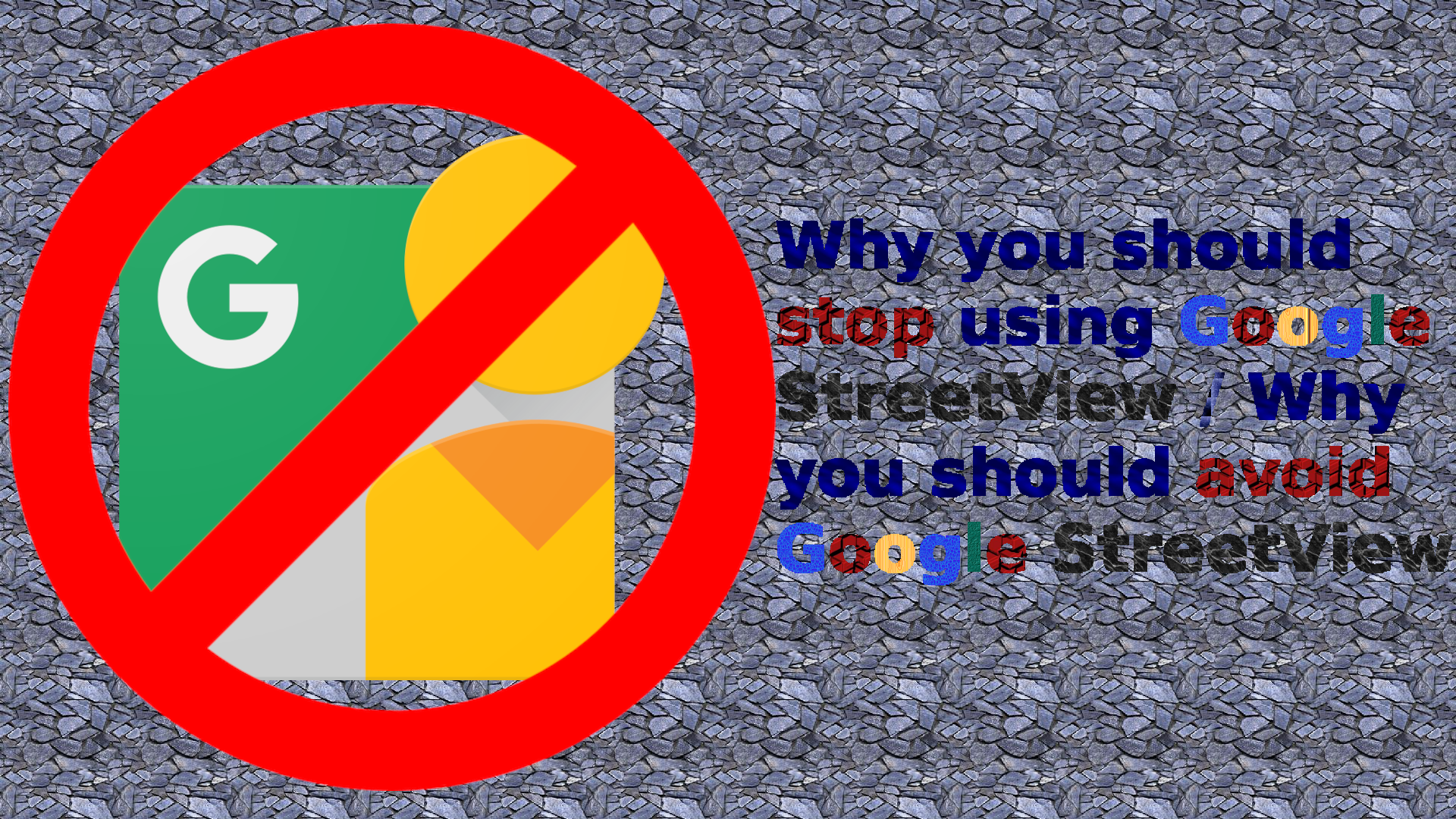 Why-you-should-stop-using-Google-StreetView